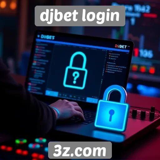 Dicas de segurança para acesso ao djbet login